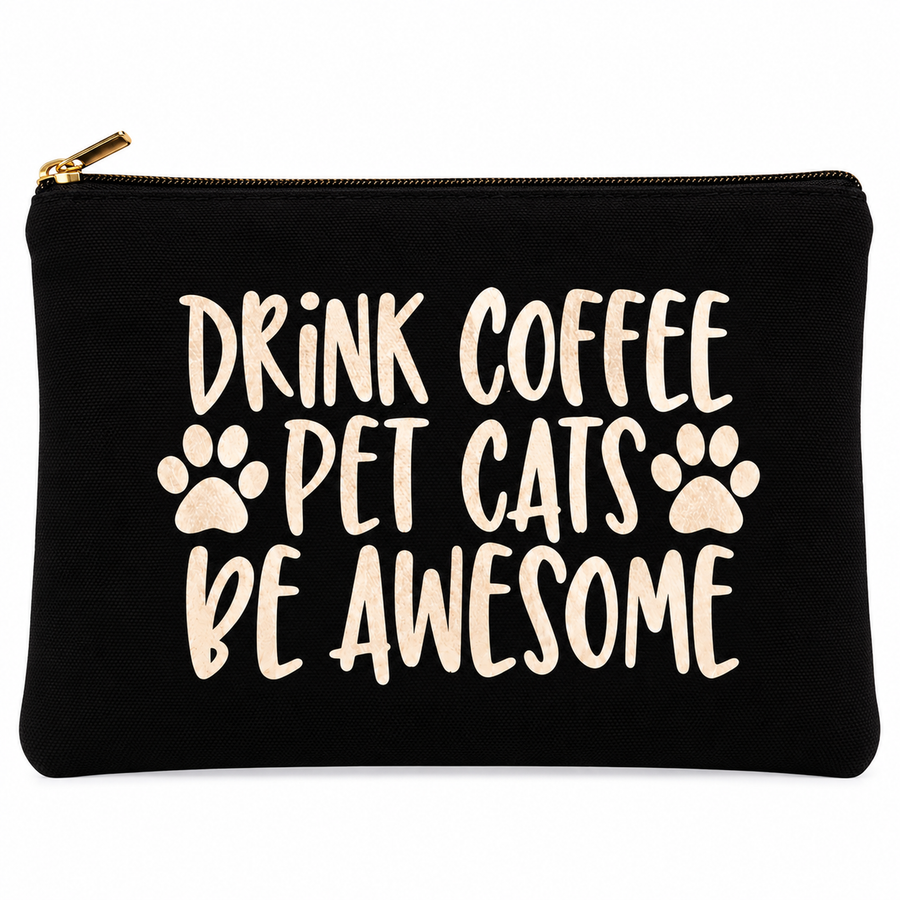A black zippered pouch with a gold zipper pull, featuring the text 'DRINK COFFEE PET CATS BE AWESOME' in a beige hand-drawn font, accented with two beige paw prints, on a white background.