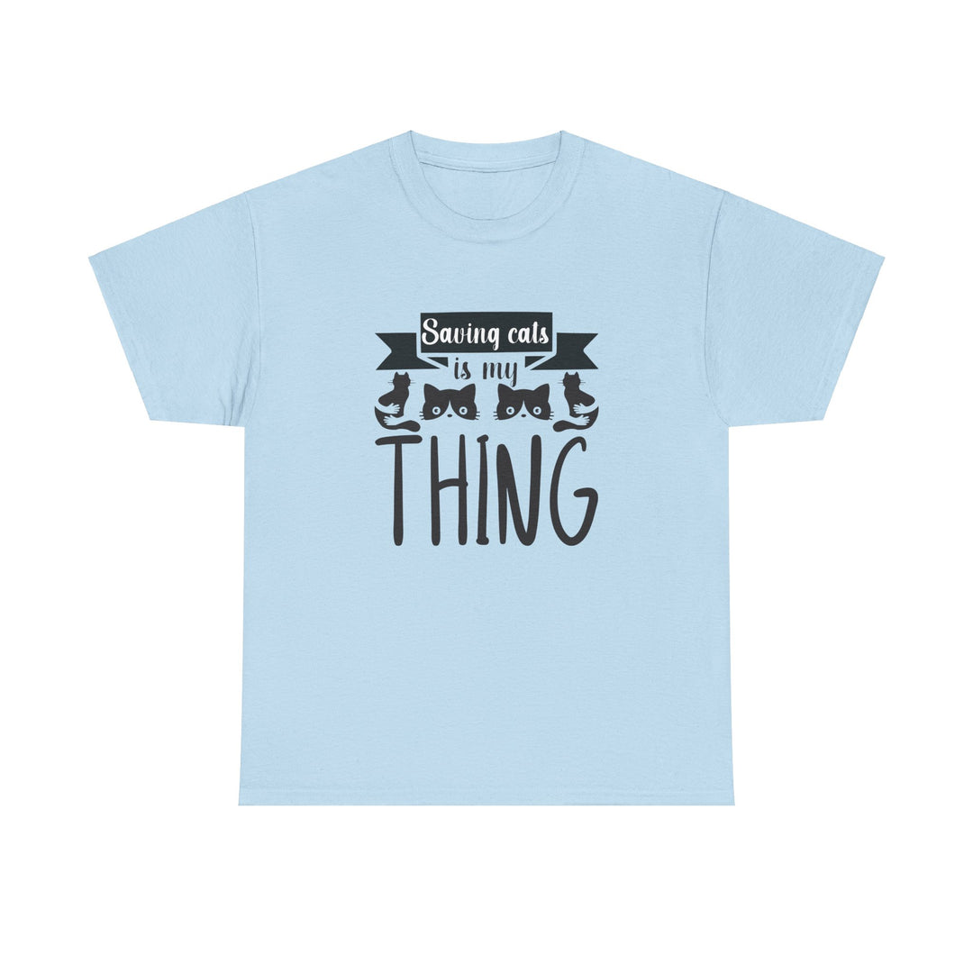 Saving Cats Is My Thing Cotton Tee- Happy Little Kitty