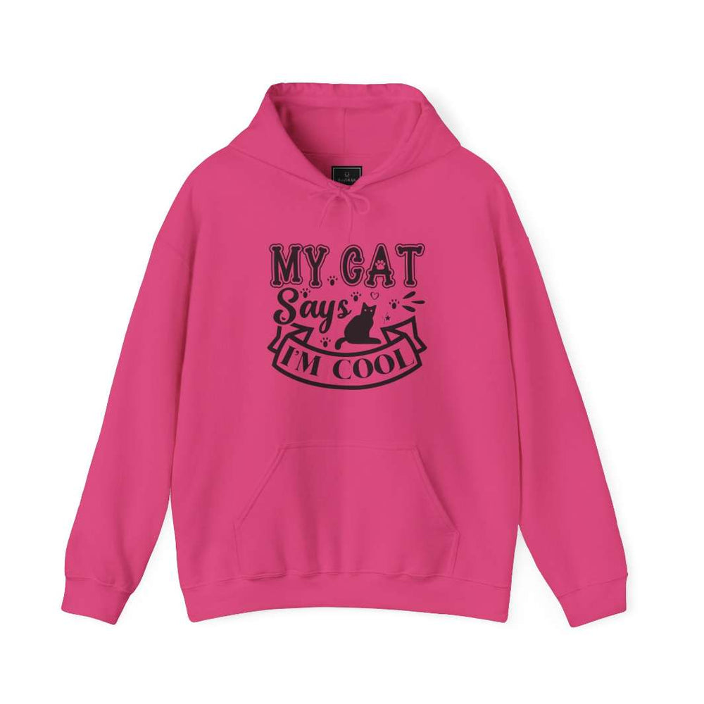 My Cat Says I'm Cool Hooded Sweatshirt - Happy Little Kitty