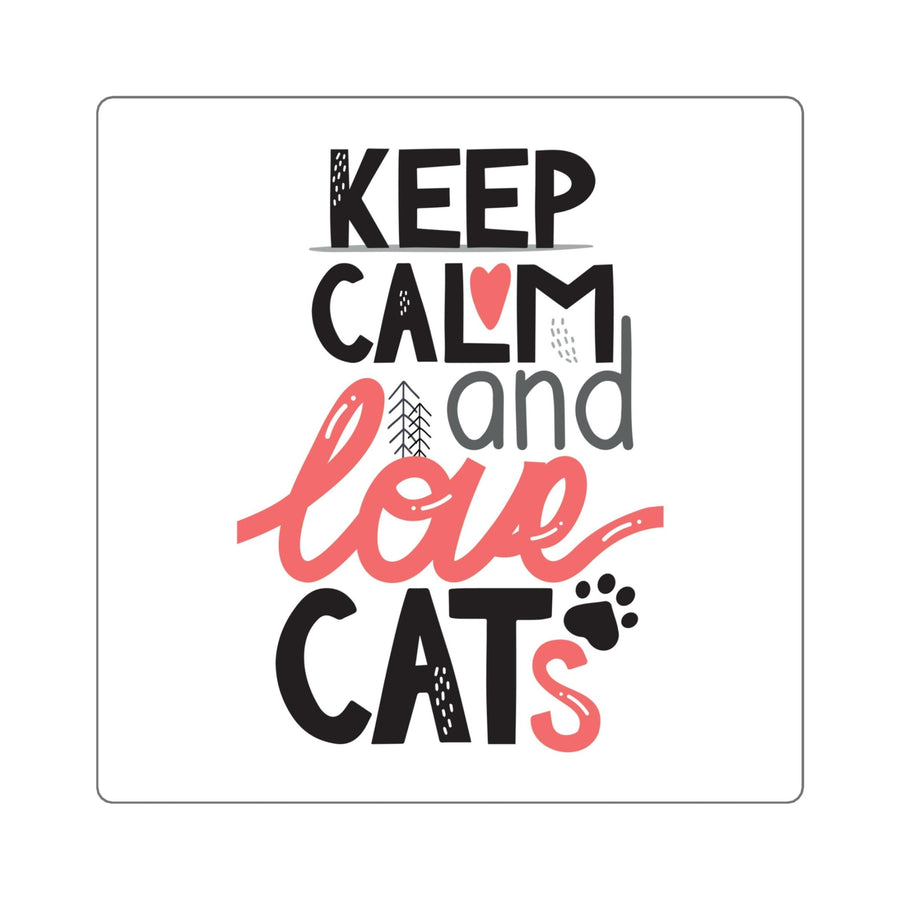Keep Calm Love Cats Square Sticker - Happy Little Kitty