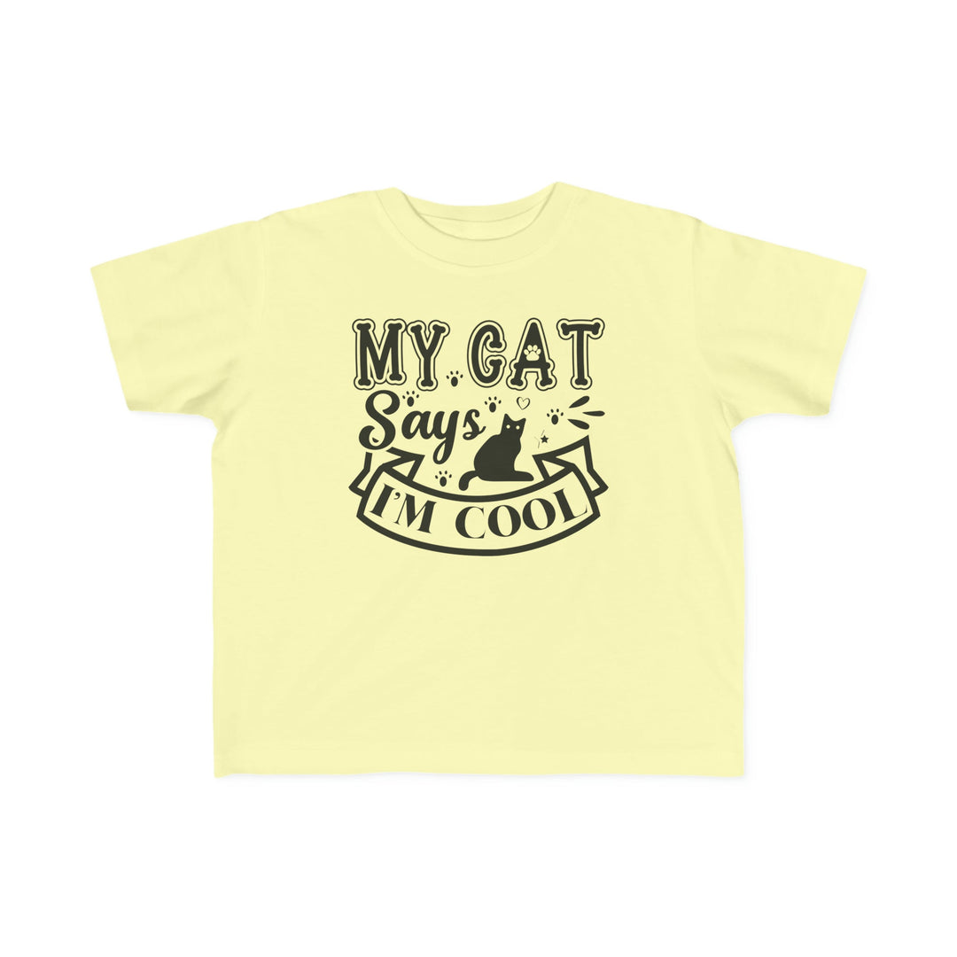 My Cat Says I'm Cool Toddler Tee - Happy Little Kitty
