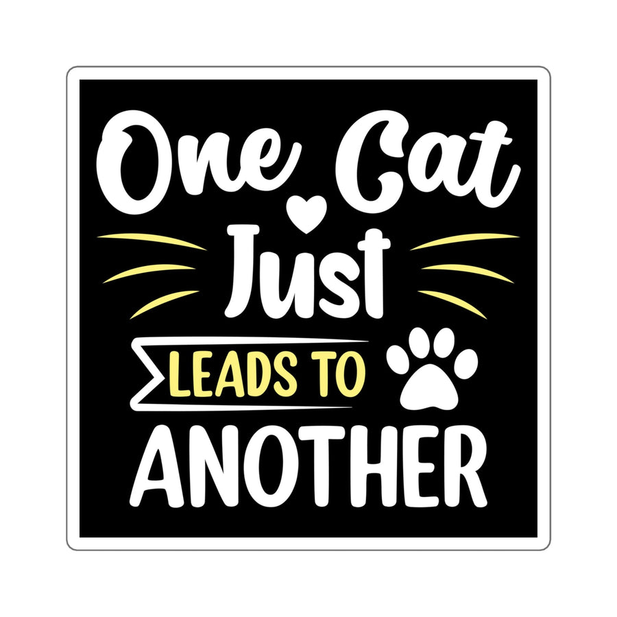 One Cat Just Leads to Another Sticker - Happy Little Kitty